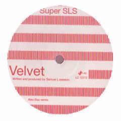 Samuel L Session - Velvet (Alex Bau Remix) - Super Sls 1