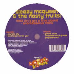 Sleazy Mcqueen & The Nasty Fruits - 1982 (Lets Get A Little Closer) - Boogie Farm 3