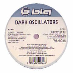 Dark Oscillators - Superstar DJ - Blq Records