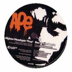 Afghan Headspin - True - Ape Music
