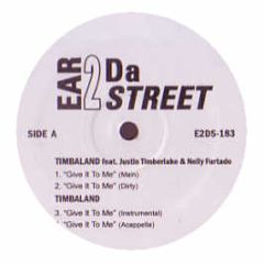 Timbaland Feat. N Furtado & J Timberlake - Give It To Me - Ear 2 Da Street