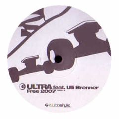 Ultra - Free (2007 Mixes) - Klubbstyle