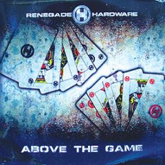 Various - Above The Game - Renegade Hardware