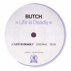 Butch - Life Is Deadly - Craft Music