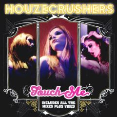 Houzecrushers - Touch Me - Nebula