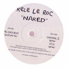 Kele Le Roc - Naked (Remixes) - Spoilt Rotten