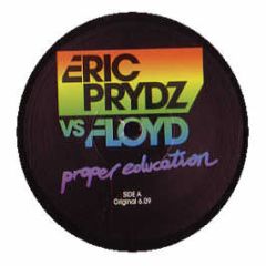Eric Prydz Vs Floyd - Proper Education - Vendetta