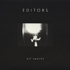 Editors - All Sparks - Kitchenware Records