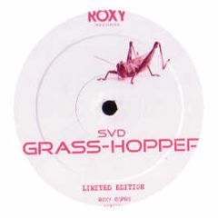 Sander Van Doorn - Grass-Hopper (One Sided) - Roxy