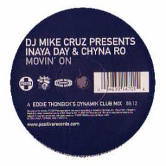 DJ Mike Cruz Presents Inaya Day & Chyno Ro - Movin On - Positiva