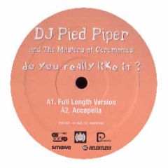 Pied Piper & Masters Of Ceremonies - Do You Really Like It? - Pimento