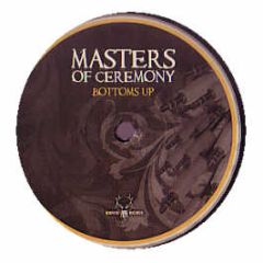 Masters Of Ceremony - Bottoms Up - Neophyte