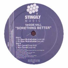 Reggie Hall & Byron Stingly - Something Better - Stingly Music 2