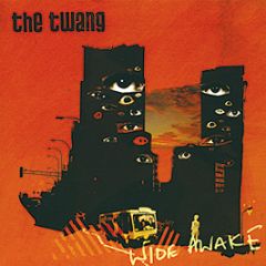 The Twang - Wide Awake - B-Unique