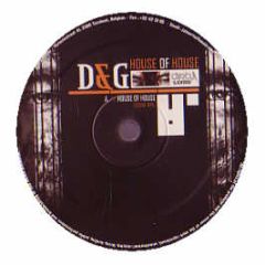 D&G - House Of House - Dirty Workz