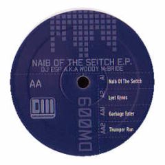 DJ Esp (Woody Mcbride) - Naib Of The Seitch E.P - Drumworks