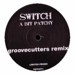 Switch / Cassius - A Bit Patchy / The Sound Of Violence (Remixes) - In House