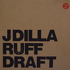 J Dilla - Ruff Draft - Stones Throw