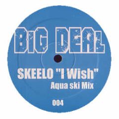 Skee-Lo / Cassius - I Wish / 1999 (Breakz Remixes) - Big Deal 5