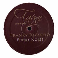 Franky Rizardo - Funky Noise - Fame