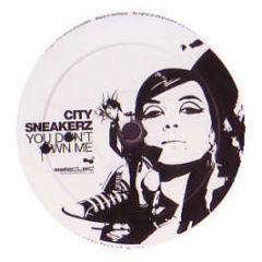 City Sneakerz - You Don't Own Me - Selected Works