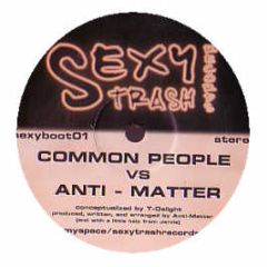 Pulp - Common People (T-Delight Remix) - Sexy Trash