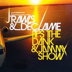 J Rawls & Declaime - It's The Dank & Jammy Show - Polar Entertainment