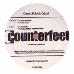 Count Of Monte Cristal (Herve) - Ghetto Bitches / Pussy Suck - Counterfeet