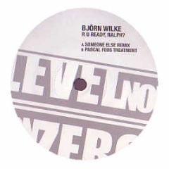 Bjorn Wilke - R U Ready, Ralph? - Level Non Zero