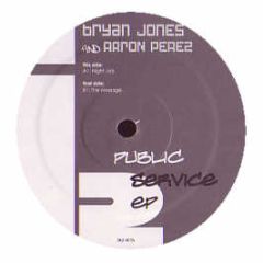 Bryan Jones & Aaron Perez - Public Service EP - I2 Records