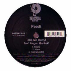Peedi Feat Megan Rochell - Take Me Home - Roc-A-Fella