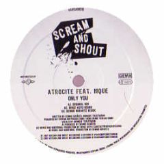 Atrocite Feat Mque - Only You - Scream & Shout
