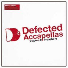 Defected Presents - Accapellas (Volume 2) (Preachers) - Defected