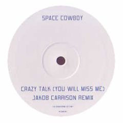 Space Cowboy / Degress Of Motion - Crazy Talk / Shine On (Remixes) - In House