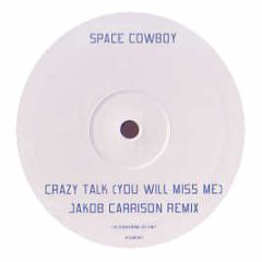 Space Cowboy / Degress Of Motion - Crazy Talk / Shine On (Remixes) - In House