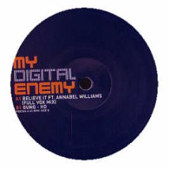 My Digital Enemy - Believe It - My Digital Enemy
