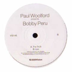 Paul Woolford Presents Bobby Peru - The Truth - 20:20 Vision