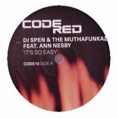DJ Spen & The Muthafunkaz Ft Anne Nesby - It's So Easy - Code Red