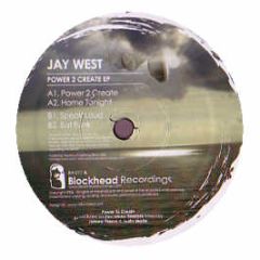 Jay West - Power 2 Create EP - Blockhead