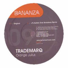 Trademarq - Orange Julius - Bananza