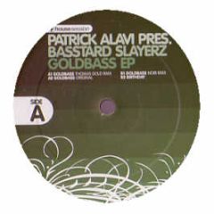 Patrick Alavi Presents Basstard Slayerz - Goldbass EP - House Session Records