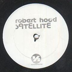 Robert Hood - Satellite - Hardwax