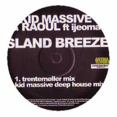 Kid Massive & Raoul Ft. Ijeoma - Island Breeze (Trentemoller Mix) - Justrax Records
