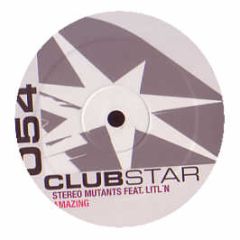 Stereo Mutants Feat. Litl'N - Amazing - Clubstar