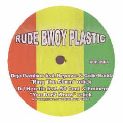 Deja Gambino - Ring The Alarm Relick - Rudebwoy Plastic