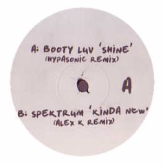 Booty Luv / Spektrum  - Shine / Kinda New (Scouse Mixes) - Minge