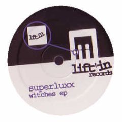 Superluxx - Witches EP - Lift'In Records 1