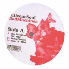 Silicone Soul - Bad Machines - Soma
