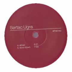 Sertac Ugra - Afraid EP - Ugra