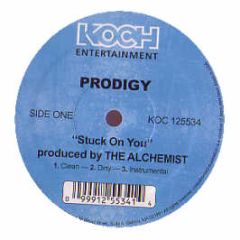 Prodigy (Of Mobb Deep) - Stuck On You - Koch Ent